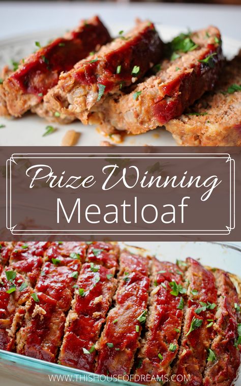 Prize Winning Meatloaf Recipe - This House of Dreams Award Winning Meatloaf, Prize Winning Meatloaf, House Of Dreams, Beef Recipe Instant Pot, Meatloaf Dinner, Sweet Potato Cinnamon, Good Meatloaf Recipe, Super Easy Dinner, Thanksgiving Menu Ideas