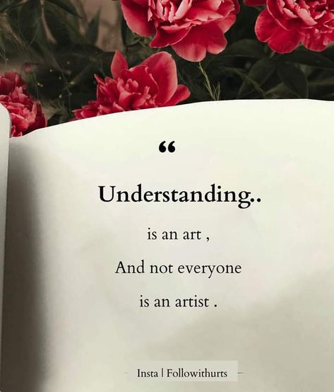 Understanding Is An Art, Tiny Quotes, Self Inspirational Quotes, Cute Quotes For Life, Dear Self Quotes, Really Deep Quotes, Really Good Quotes, Touching Quotes, Insightful Quotes