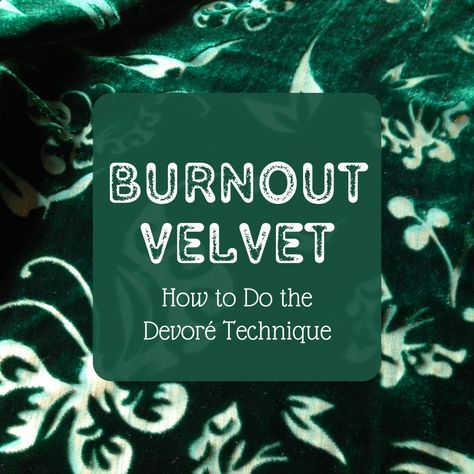 Velvet Diy, Green Velvet Fabric, Burnout Fabric, Embossing Techniques, Textiles Projects, Velvet Burnout, How To Tie Dye, Fabric Embellishment, Burnout Velvet