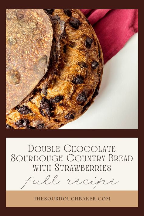 Double Chocolate Sourdough Country Bread with Strawberries Bread With Strawberries, Strawberry Sourdough, Chocolate Sourdough, Country Bread, Chocolate Bread, Baking Stone, Sourdough Bread Recipe, Freeze Dried Strawberries, Dried Strawberries