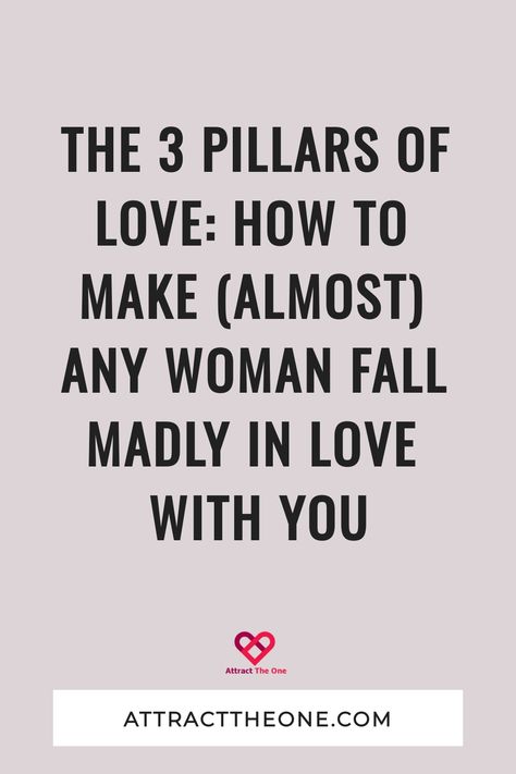 The 3 pillars of love: how to make (almost) any woman fall madly in love with you. How To Make Her Fall In Love With You, Falling Out Of Love, Relationship Dynamics, Dating Advice For Men, Lasting Love, I Trusted You, Romantic Gestures, You Promised, Golden Rule