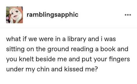 Tumblr Cute Posts Relationships, Love Posts Tumblr, Library Tumblr Posts, Cute Couple Tumblr Posts, Library Date Ideas, Tumblr Posts About Love, In Love Tumblr Posts, Tumblr Text Posts Love, Romantic Tumblr Posts