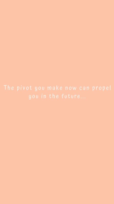 Pivoting Quotes, Pivot Quotes, Daily Quotes, Worship, Coaching, Vision Board, Quotes