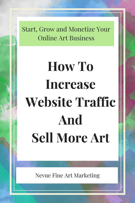 How To Increase Website Traffic And Sell More Art. You need to drive traffic to your art listings if you want any chance of selling them. Effective strategies to drive traffic to your artist website. #nevuefineartmarketing #sellart #websitetraffic #blogging #art #marketing via @davenevue Sell Art Prints, Sell Art Online, Blog Strategy, Sell My Art, Artist Blog, Writing Art, Sell Art, Selling Art Online, Art Pricing