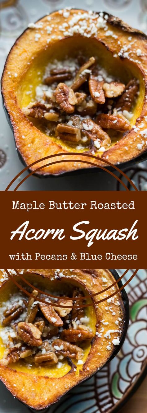 Butter Squash Recipe, Blue Cheese Crumbles, French Delicacies, Roasted Acorn Squash, Acorn Squash Recipes, Maple Butter, Easy Meal Ideas, Roasted Pecans, Acorn Squash