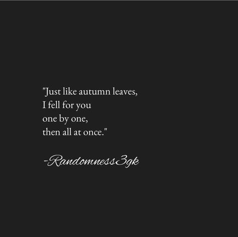 Fall Leaf Quotes Autumn Leaves, Autumn Quotes Love, Autumn Leaves Poem, Autumn Lover Quotes, Fallen Leaves Quotes, Leaf Quotes Leaves, Fall Love Quotes Autumn, Short Autumn Poems, Autumn Love Quotes