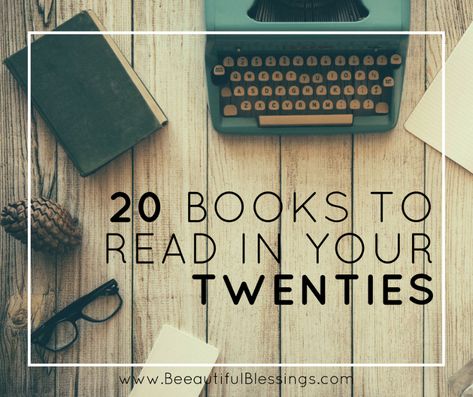 (Bee)autiful Blessings: 20 Books to Read in Your Twenties Books To Read In Your 20s, In Your Twenties, Your Twenties, Books You Should Read, Motivational Books, Inspirational Books To Read, World Of Books, Writing Advice, Books To Read Online