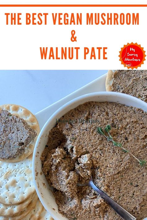 The Best Vegan Mushroom and Walnut Pate - My Savory Adventures Walnut Pate, Vegetarian Pate, Mushroom Pate, Sweet Bourbon, Pate Recipes, Holiday Appetizers Easy, Smart Snacks, Vegan Mushroom, Bite Size Appetizers