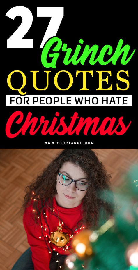 Hate Christmas Humor, Funny Grinch Quotes, Sassy Christmas Quotes, Grinch Sayings Quotes, Grinch Captions For Instagram, Anti Christmas Humor, Snarky Christmas Quotes, Grinch Sayings Quotes Funny, Holiday Spirit Quotes