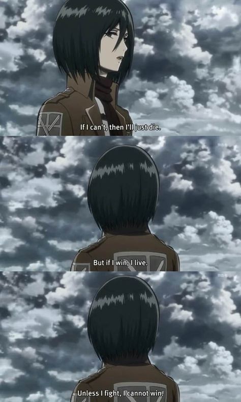 Mikasa Ackerman quote Mikasa Ackerman Quotes, Mikasa Quotes, Attack On Titan Quotes, Mikasa Anime, Eren Aot, Eren X Mikasa, Aot Characters, Eren And Mikasa, Mikasa Ackerman