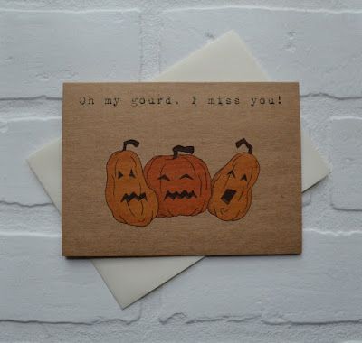 Happy Halloween Cards, Miss You Funny, I Miss You Card, Halloween Puns, Oh My Gourd, Fall Greeting Cards, Carte Halloween, Pumpkin Cards, Halloween Greeting Card