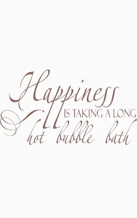 Bubble Bath Quotes, Bath Quotes, Long Hots, My Happiness, Bubble Bath, When You Know, Happiness Is, Bath Salts, Secret Santa