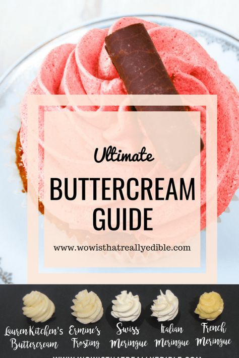 The Ultimate Guide for Choosing the Best Buttercream|There are so many different types of buttercream|Learn the difference between French Meringue Buttercream, Italian Meringue Buttercream, Swiss Meringue Buttercream, Lauren's Kitchen Buttercream and much more Different Types Of Buttercream, French Meringue Buttercream, Frosting Guide, Types Of Buttercream, The Best Buttercream Frosting, Frost Cupcakes, French Buttercream, French Meringue, Best Buttercream Frosting