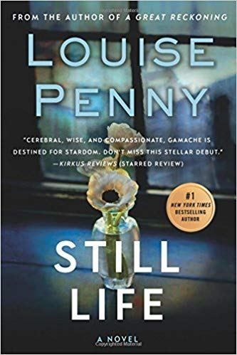 My Favorite Books of 2019 (so far) - Never Enough Novels Still Life Louise Penny, Louise Penny Books, Mystery Books To Read, Inspector Gamache, Best Mystery Books, Aziz Ansari, Alphonse Daudet, Louise Penny, Christopher Hitchens