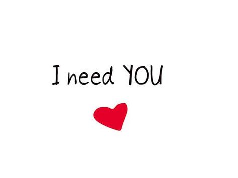 I need you I Really Need You, With All My Heart Quotes, My Heart Quotes, Some Love Quotes, I Miss You Quotes For Him, Good Night I Love You, I Just Need You, I Need You Love, I Need Love