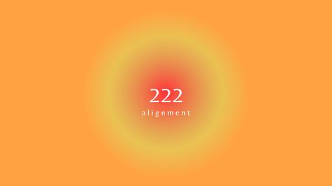 In this pin is a orange wallpaper with a gradient to green that then fades to pink, in the middle it is written 222 and under it allignment, since thats what the number 222 means spiritually. Aura Wallpaper, Right Time, Aura, Laptop, Pins