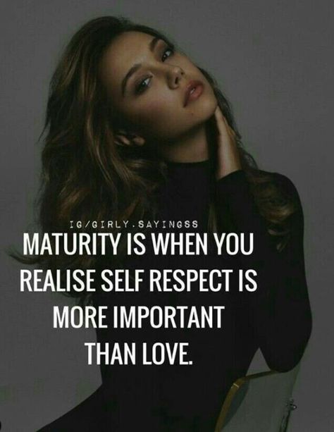 Maturity is when you realise self respect is more important than love. Maturity Is When, Love Quotes For Him Boyfriend, Love Quotes Images, Badass Girl, Self Respect Quotes, Instagram Goals, Respect Quotes, Inspirtional Quotes, Classy Quotes