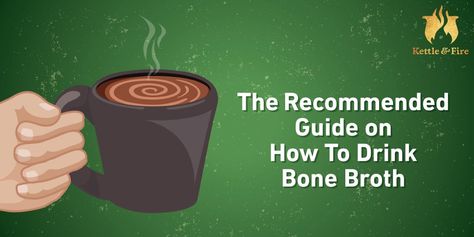 11 Tips: How to drink Bone Broth & How to Get More [Daily Guide] Drinking Broth, Drink Bone Broth, Drinking Bone Broth, Bone Broth Benefits, Broth Diet, Bone Broth Diet, Making Bone Broth, Homemade Bone Broth, Bone Broth Recipe