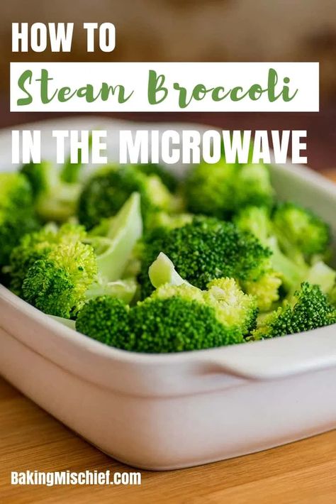 How to Steam Broccoli in the Microwave - Baking Mischief Steaming Broccoli In Microwave, Broccoli In Microwave, How To Steam Broccoli, Steamed Broccoli Recipes, Cooking Fresh Broccoli, Microwave Vegetables, Steam Broccoli, Garlic Green Bean Recipes, Cook Broccoli