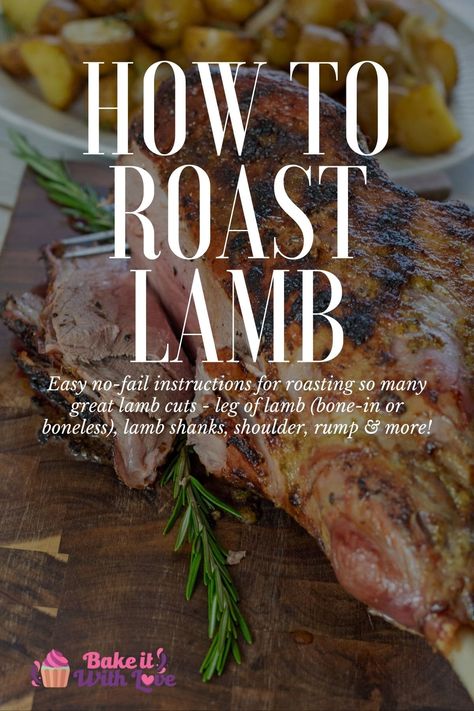 How to roast lamb pin with vignette and text over the leg of lamb. Cooking Lamb Roast, Cooking Leg Of Lamb, Lamb In Oven, Boneless Lamb Roast, Lamb Leg Roast Recipes, Roasted Lamb Shanks, Lamb Roast Recipe, Boneless Leg Of Lamb, Lamb Cuts