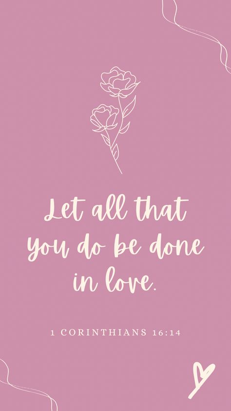 Pink aesthetic bible verse quote love. Love quote digital art. Let Everything You Do Be Done In Love, Let All That You Do Be Done In Love Wallpaper, Let All You Do Be Done In Love, Let All That You Do Be Done In Love, Bible Quote Aesthetic, Quote Aesthetic Wallpaper, In Love Wallpaper, Heaven Is Real, Jw Life