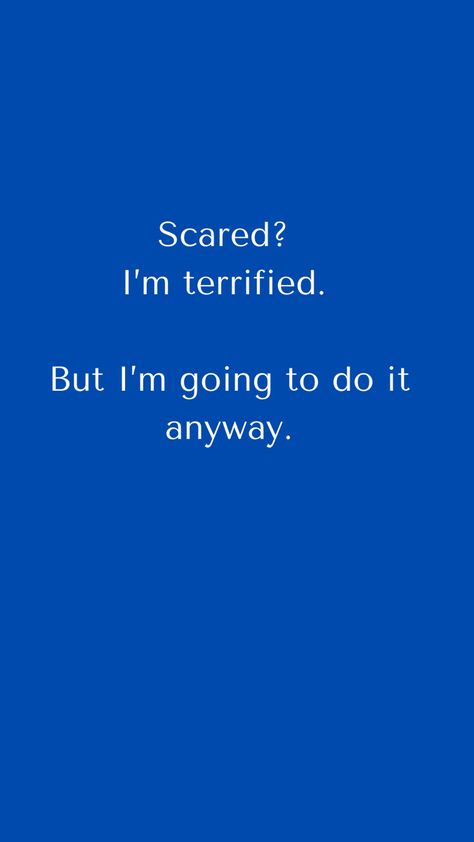 If It Scares You Quotes, Words For Scared, Find Myself Quotes, Do It Scared, Wonderland Aesthetic, Faith > Fear, Are You Scared, Dont Be Scared, Do It Anyway