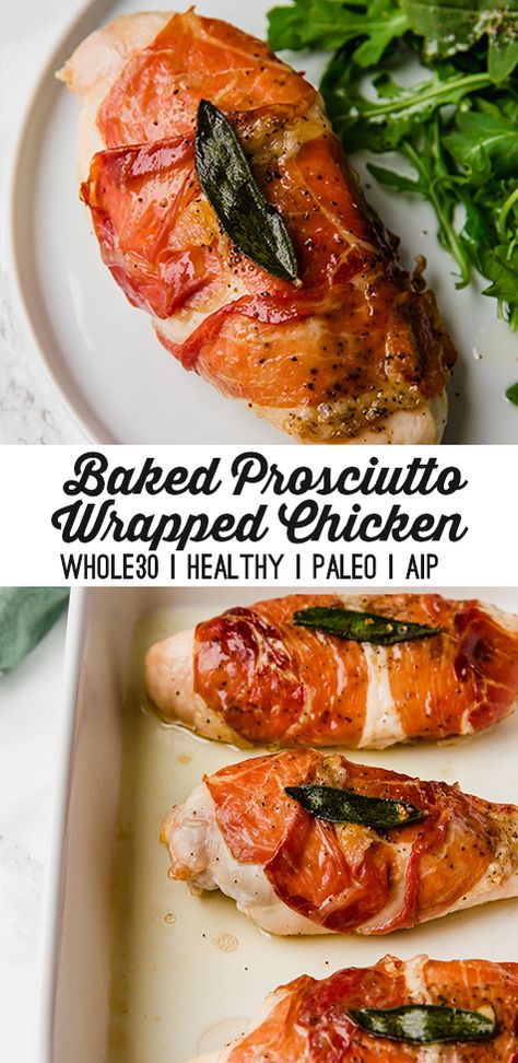 Aip Prosciutto Recipes, Baked Chicken Saltimbocca Recipe, Healthy Prosciutto Recipes, Chicken Wrapped In Prosciutto, Baked Prosciutto, Prosciutto Wrapped Chicken, Unbound Wellness, Prosciutto Recipes, Chicken Saltimbocca