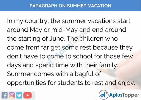 Paragraph On Summer Vacation 100, 150, 200, 250 to 300 Words for Kids, Students and Children Family Paragraph, Vacation With Family, School Reopen, Grab The Opportunity, Paragraph Writing, Summer Vacations, Family Plan, Day Camp, School Staff