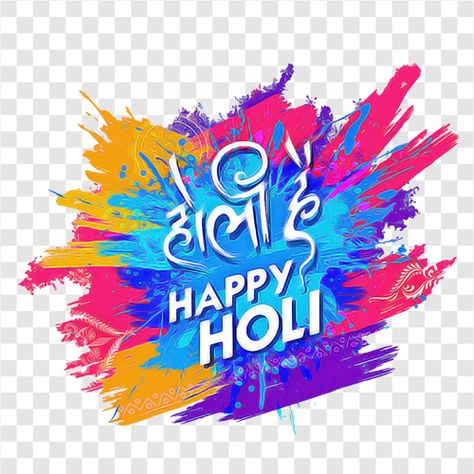 Holi Png Background, Happy Holi Text Png, Holi Text Png, Happy Holi Png, Holi Story, Holi In Hindi, Holi Png, Holi Drawing, Holi Festival India