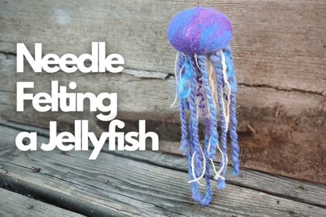 Needle Felted Jellyfish, Felted Jellyfish, Creative Class, Felted Animals, Jelly Fish, Needle Felted Animals, Felt Animals, Felting Projects, Needle Felted