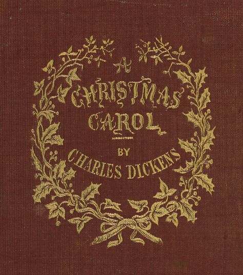 First Edition, 1843 — A Christmas Carol by Carles Dickens The Christmas Carol, Christmas Carol Charles Dickens, Christmas Carol Book, Charles Dickens Christmas, English Christmas, A Christmas Carol, Old Fashioned Christmas, Christmas Past, Victorian Christmas