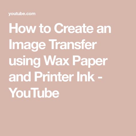 How to Create an Image Transfer using Wax Paper and Printer Ink - YouTube Wax Paper Crafts, Image Tattoo, Wax Paper Transfers, Tattoo Transfer Paper, Diy Wax, Image Transfers, How To Make Stencils, Photo Transfer, Label Paper