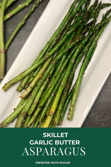 Skillet Garlic Butter Asparagus | Sweeter With Sugar | A simple and delicious vegetable side dish recipe. Easy Sides, Veggies, Garlic Butter, Butter, Family Friendly Recipes, Asparagus, #Veggies #Asparagus #Butter #Garlic #GarlicButter #SimpleRecipes #DeliciousSides Garlic Butter Asparagus, Skillet Asparagus, Butter Asparagus, Easy Vegetable Side Dish, Tender Asparagus, Vegetable Casseroles, Vegetable Side Dish Recipes, Food Tips And Tricks, Flavorful Vegetables