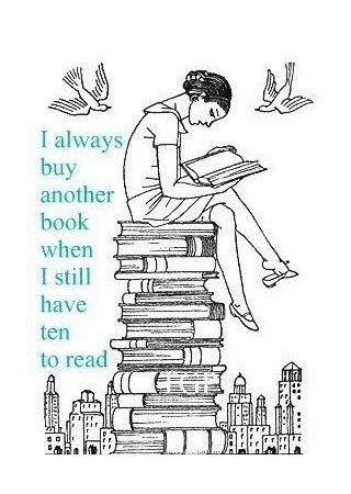 I always buy another book when I still have 10 to read.   So True! :) Reading Quotes, Visual Statements, I Love Reading, E Card, Book Nooks, I Love Books, Love Reading, Great Books, Love Book