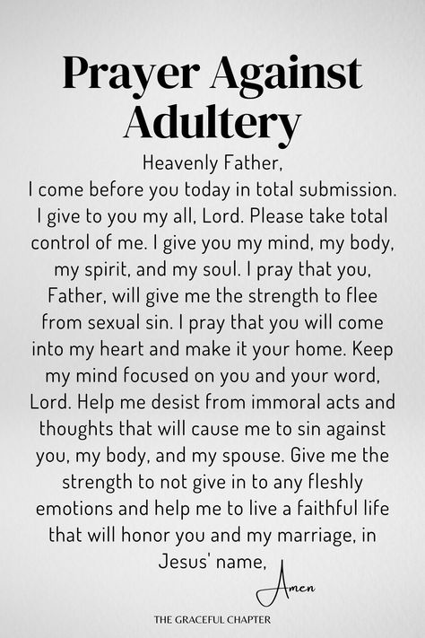 prayer against adultery Bible Verse About Adultery, Adultery Quotes Bible, Prayer Against Lust, Marriage Vibes, Exam Prayer, Prayer For My Marriage, The Graceful Chapter, Angel Meditation, Prayer For Forgiveness