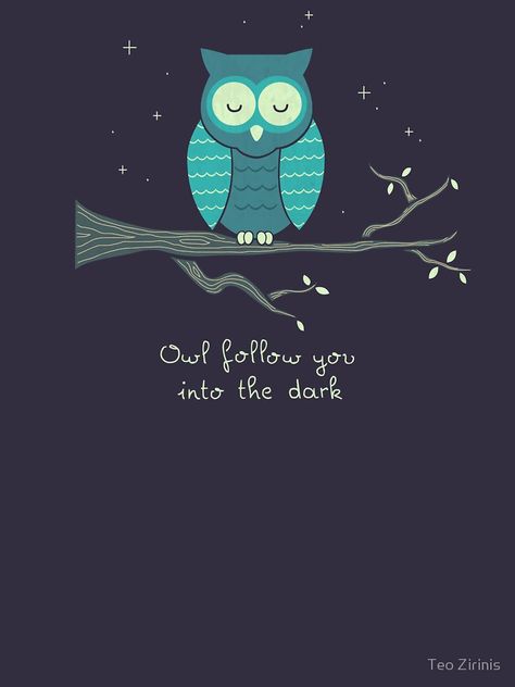 "Owl follow you into the dark." Bird Meanings, Bird Meaning, Art With Quotes, Bag Painting Ideas, Owl Quotes, Owl Wisdom, Bad Dad Jokes, Sassy Sayings, Owl Wallpaper