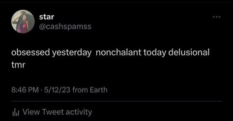 Relatable Tweets Delusional, Im Delusional Twitter Quotes, No Rizz Just Tweets, Tweets About Being Left On Delivered, Annabelle Tweets, Me Twitter Quotes, Delusional Tweets, Delusional Quotes, Serious Quotes