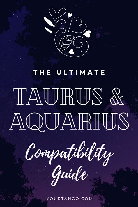 Taurus + Aquarius Dating Relationships: Zodiac Sign Compatibility, Per Love Astrology | YourTango Aquarius Taurus Compatibility, Aquarius Dating, Aquarius And Taurus, Aquarius Love Compatibility, Taurus Sun Sign, Zodiac Sign Compatibility, Taurus Relationships, Aquarius Relationship, Taurus Compatibility