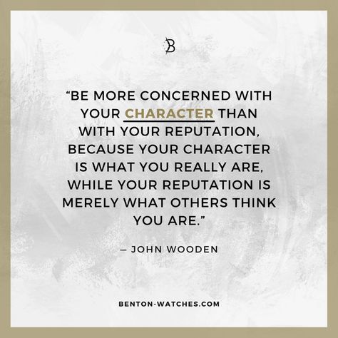 📢 "Be more concerned with your character than with your reputation, because your character is what you really are, while your reputation is merely what others think you are." -John Wooden #bentonwatches #goodtasteisneverlate #buy1give10 #thecatalystcollection What Defines You, Reputation Quotes, Ambition Quotes, John Wooden, What Others Think, Why Do People, Your Character, You Really, Quran