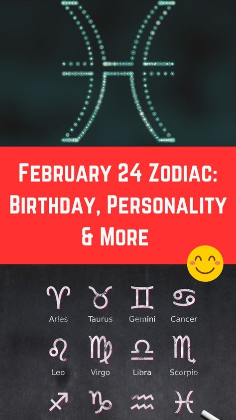 February 24 Zodiac, Personality & More (An Ultimate Guide) Birthday Personality, Zodiac Birthdays, Leo And Virgo, Virgo And Libra, Taurus And Gemini, Pisces Zodiac, Personalities, Zodiac Signs, Need To Know