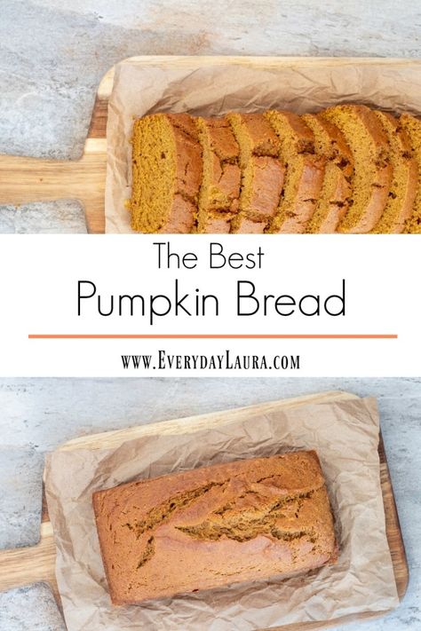 THE BEST PUMPKIN BREAD EVER | Everyday Laura Pinterest Tribes, Pumpkin Bread Recipe For Bread Machine, Pumpkin Healthy, The Best Pumpkin Bread, Best Pumpkin Bread, Breakfast Desserts, Food Desert, Pumpkin Spice Bread, Pumpkin Bread Easy