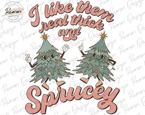 Real Thick And Sprucy Svg, Couples Christmas Shirts Svg, Teacher Christmas Shirts Svg, Cousin Crew Christmas Shirts Svg, Illustrated Christmas Tree, Teacher Christmas Sublimation Designs, Retro Christmas Tree, Christmas Tumblers, Christmas Quotes