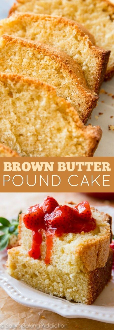 Brown Butter Pound Cake with Strawberry Compote | Sally's Baking Addiction The Best Pound Cake, Best Pound Cake, Butter Pound Cake, Completely Delicious, Sallys Baking, Cake With Strawberry, Loaf Cakes, Strawberry Compote, Pound Cake Recipe