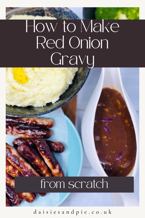 Ditch the store-bought onion gravy and make your own super-easy red onion gravy from scratch. So delicious and warming! Minced Beef Pie, Red Onion Gravy, Onion Gravy Recipe, Easy Homemade Gravy, Gravy From Scratch, Sausage And Mash, Beef Pies, Winter Warmers Recipes, Bangers And Mash