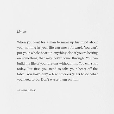 In Limbo Quotes, Limbo Quotes, Lang Leav Poems, Lang Leav, Nikita Gill, Self Quotes, Relationship Quotes, Love Her, Dreaming Of You