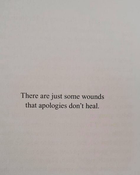 Wounds Quotes, Apology Quotes, No Apology, Apologizing Quotes, Outing Quotes, How To Apologize, Soul Quotes, Struggle Is Real, Karma Quotes