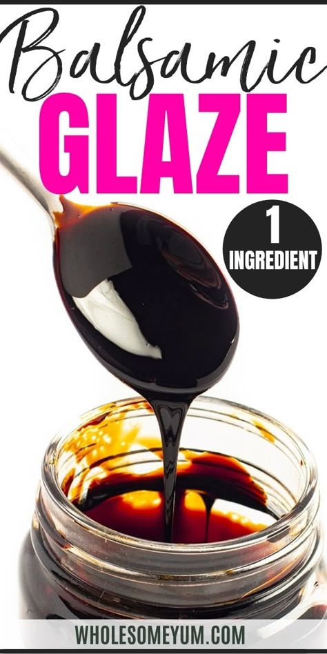 How To Make Balsamic Glaze (Balsamic Reduction) - The EASIEST balsamic reduction recipe - no sugar needed! Learn how to make balsamic glaze for chicken, salads, veggies, and more. #wholesomeyum Balsamic Vinegar Glaze Recipe, Basalmic Reduction Sauce, Recipes With Balsamic Vinegar Glaze, Keto Balsamic Dressing, Diy Balsamic Glaze, Uses For Balsamic Glaze, Sweet Balsamic Glaze, How To Make Balsamic Glaze, Recipes With Balsamic Vinegar