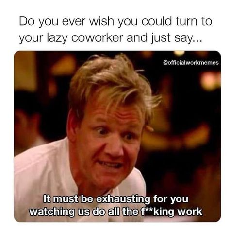 Work Humor Coworkers, Co Worker Memes, Coworker Memes, Lazy Coworker, Funny Coworker Memes, Coworker Quotes, The Truth Hurts, Workplace Memes, Coworker Humor