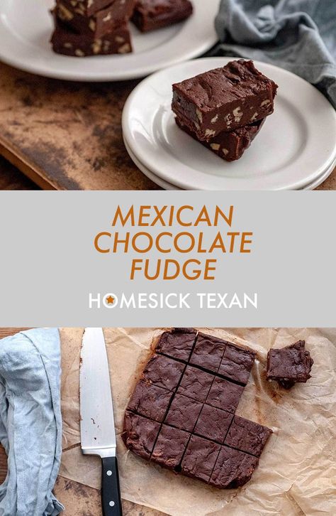 Mexican chocolate fudge | Homesick Texan Mexican Fudge Recipe, Peppermint Fudge Recipe, Cultural Recipes, Fudge Candy, Texas Recipes, Mocha Fudge, Homesick Texan, Southwest Recipes, Peppermint Fudge