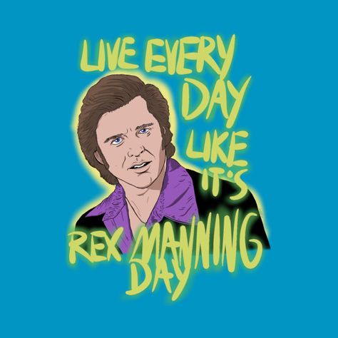 Rex Manning Day, Tshirt Designs, Movie Posters, T Shirt